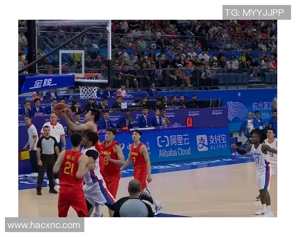 男篮对阵菲律宾精彩对决央视全程直播助力中国队冲击胜利