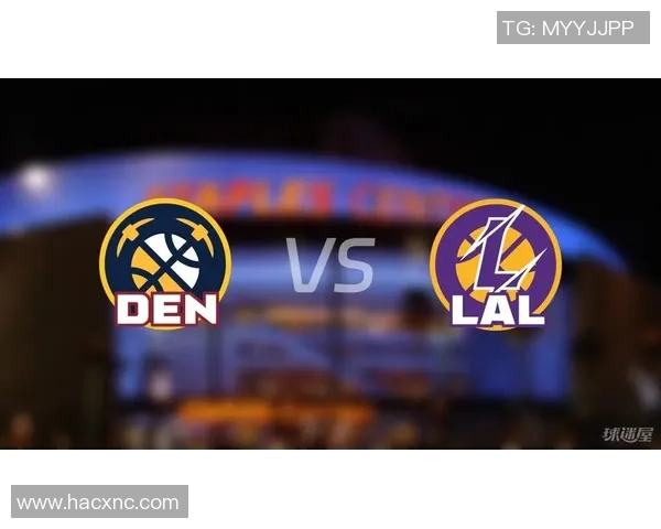 湖人对阵掘金季前赛精彩直播回顾与赛后分析 湖人对阵掘金季前赛精彩直播回顾与赛后分析